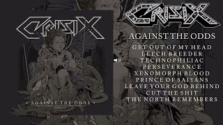 CRISIX - Against the Odds (Full Album)