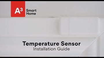 How to Install the A3SH Temperature Sensor | A3 Smart Home Self-Install Kit | Freeze and 100 Degree