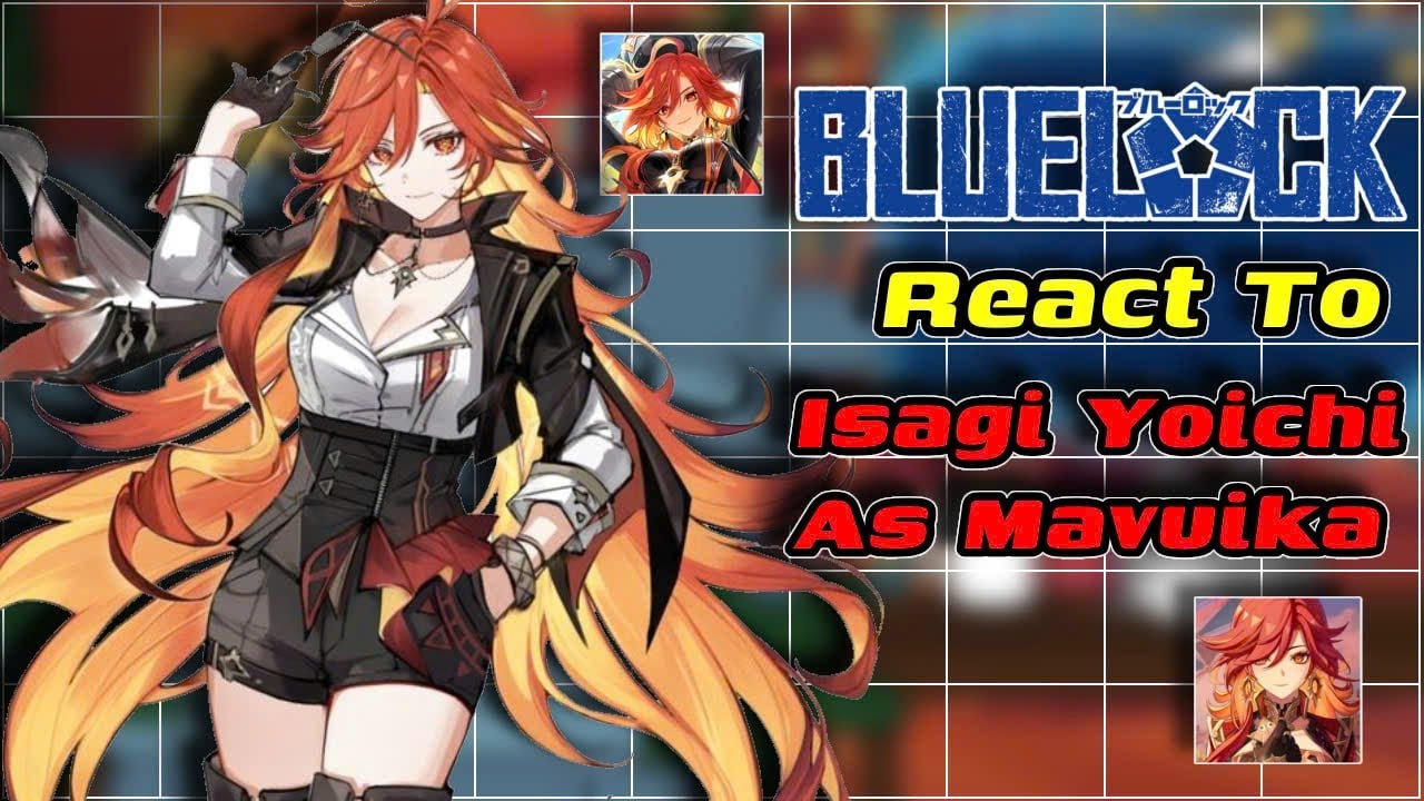 Blue Lock React To Isagi Yoichi As Mavuika || AU_OC || Bllk x GI || Gacha React