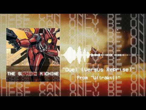 Version 2.0, The Supreme Machine - "Duel (Versus Reprise)" From "Ultrakill" (Without Voicelines)