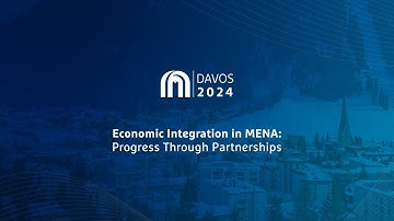 WEF 2024 Live Stream | Economic Integration in MENA: Progress Through Partnerships