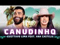 CANUDINHO - Gusttavo Lima e Ana Castela Ao Vivo 🎵 DVD Paraíso Particular 🎵