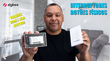 INTERRUPTORES ZIGBEE Zemismart com e sem neutro - Tuya, Smartthings, Zigbee2mqtt, Sonoff / eWelink