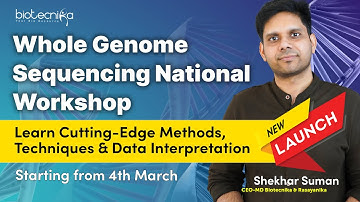 Whole Genome Sequencing National Workshop Launched - Register Today At Early Bird Price