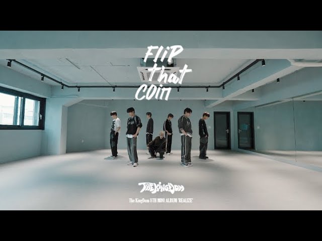 The KingDom(더킹덤) 'Flip that Coin' Dance Practice Video