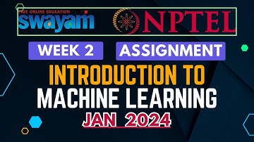 NPTEL Introduction To Machine Learning - Week 2 Answer Key 2024 || Swayam || JAN 2024