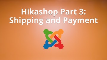 Hikashop Part 3: Shipping and Payment