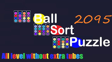 Ball Sort Puzzle Level 2095 🎯 All level without extra tube 😂 Game Walkthrough 😘