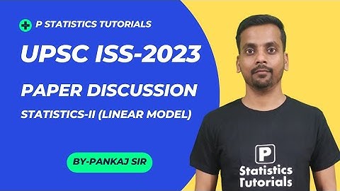 UPSC ISS-2023| Paper Analysis| Statistics-II (Linear Model)| By-Pankaj Sir