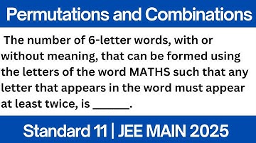 The number of 6 letter words that can be formed using the letters of the word MATHS | JEE MAIN 2025