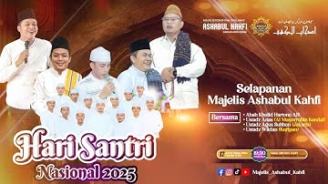 🔴LIVE STREAMING   HARI SANTRI NASIONAL 2025 DAN SELAPANAN MEJELIS ASHABUL KAHFI
