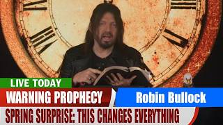 Famous Robin Bullock PROPHETIC WORD ✝️ [SPRING SURPRISE: THIS CHANGES EVERYTHING] Prophecy Wealth