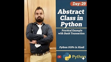 Day - 29 Abstract Class in Python | Practical Example with Bank Transaction | Python OOPs in Hindi