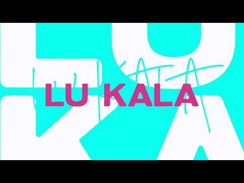 LU KALA - Love Like (Lyric Video)