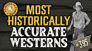 Most Historically Accurate Westerns