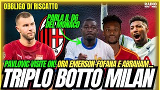 PAVLOVIC VISITE OK, EMERSON AI DETTAGLI. OCCHI A ABRAHAM PER IL MILAN | Obbligo di Riscatto