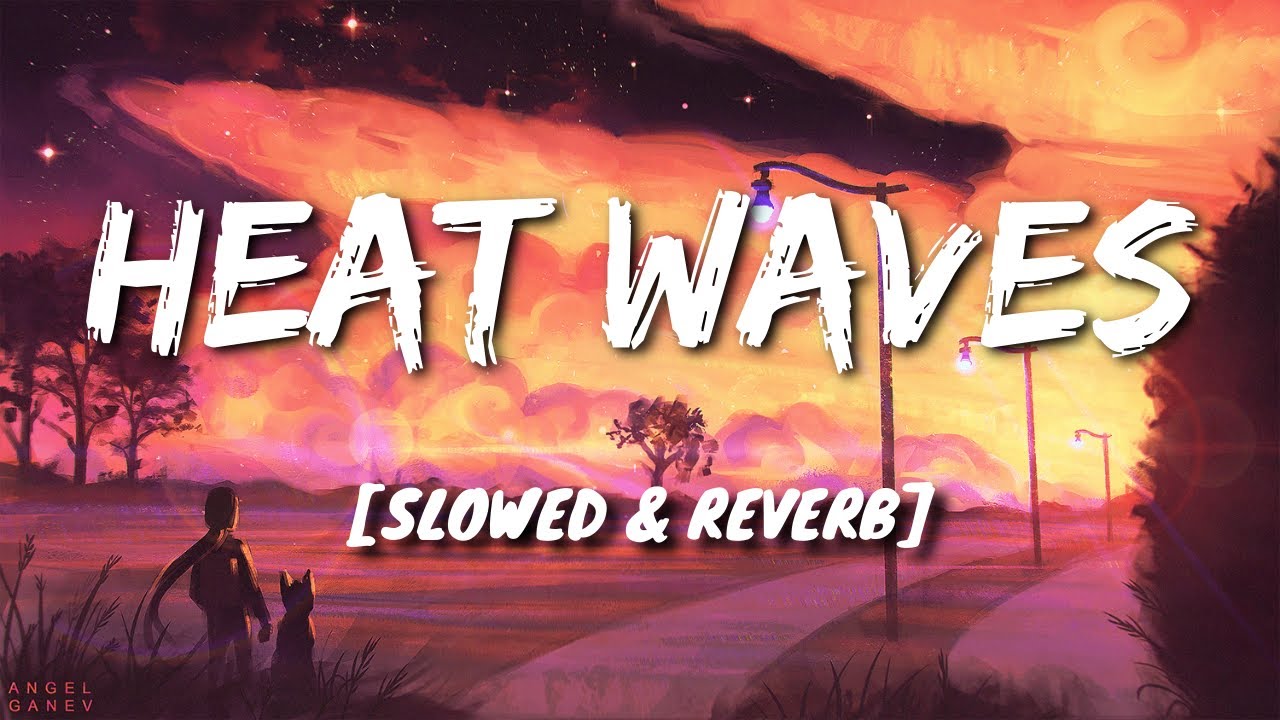 Glass Animals Heat Waves [Slowed + Reverb] YouTube