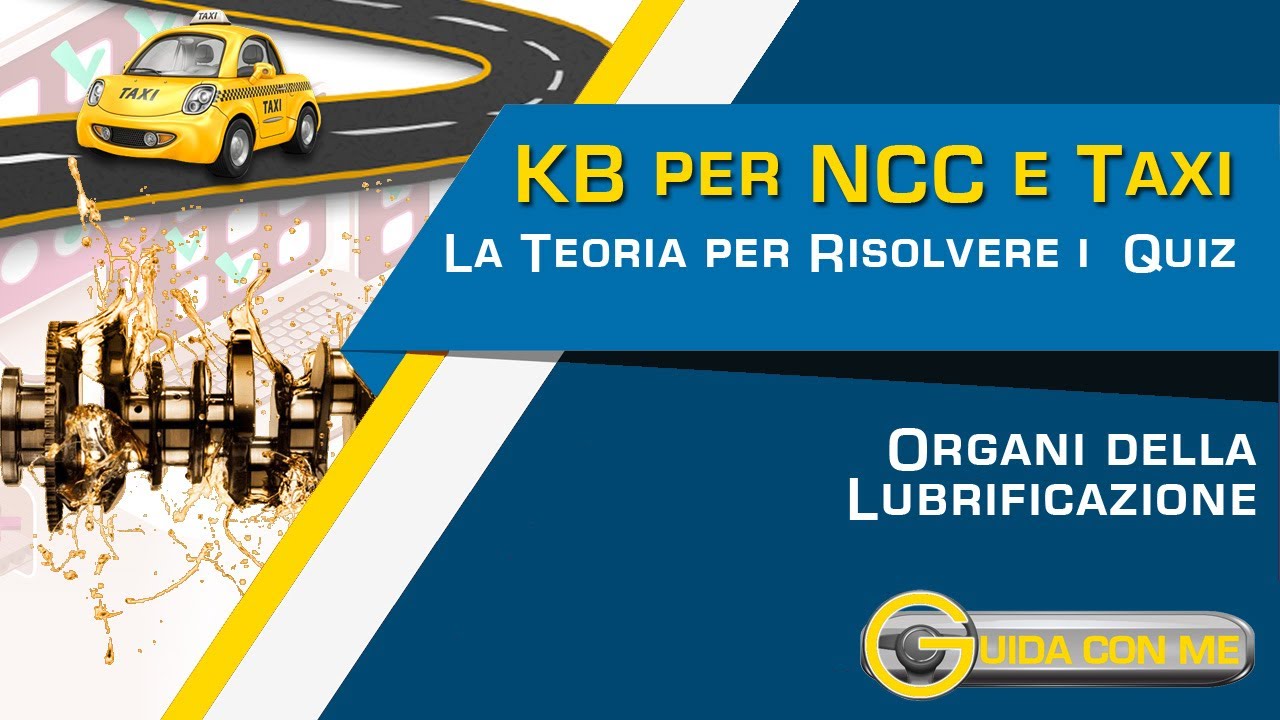 Esame Taxi NCC Teoria KB - Organi di lubrificazione del motore a scoppio e Diesel