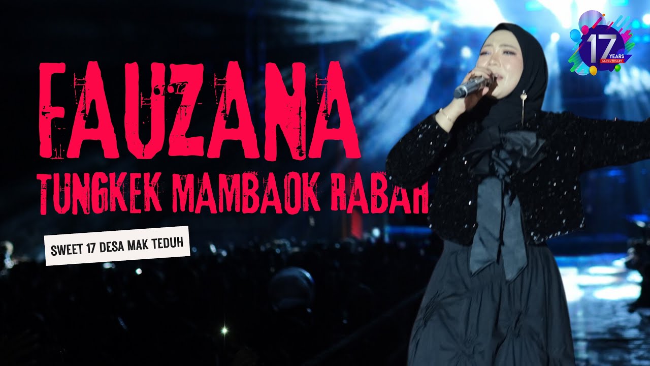 Fauzana - Tungkek Mambaok Rabah | Sweet 17 Desa Mak Teduh Live
