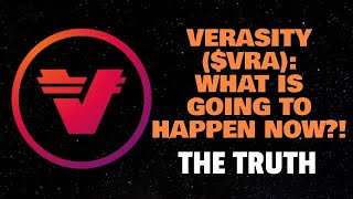 VERASITY ($VRA) WHAT IS GOING TO HAPPEN NOW?! (THE TRUTH)