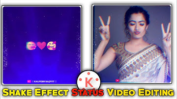 shake effect Kinemaster | kinemaster video editing | status video editing | tutorial video