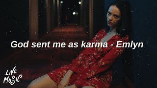 God sent me as karma - Emlyn (Lyrics)
