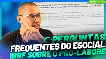 Perguntas frequentes do eSocial. IRRF do Pró-labore é no cód 0561 ou 0588 [06/2023]