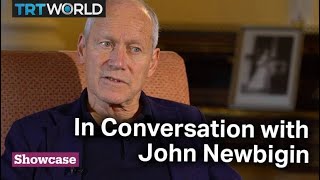 In Conversation with John Newbigin