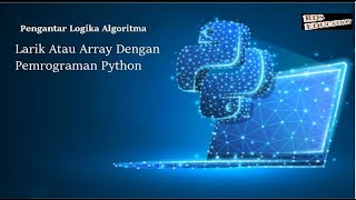 Introduction to Algorithmic Logic Using the Python-09 Program Array or Array