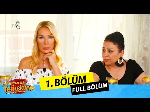 Seda Sayan ile Yemekteyiz 1.Bölüm | 19.08.2019