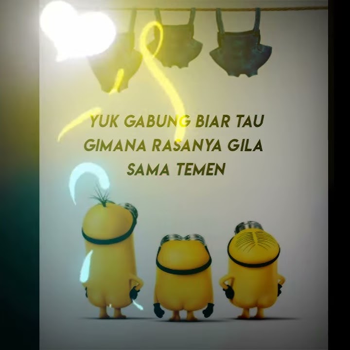 Story Wa || Tentang Sahabat || Minions Lucu