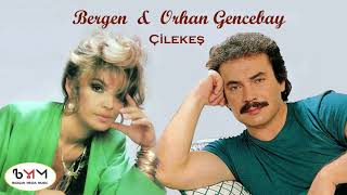 Bergen & Orhan Gencebay - Çilekeş Düet Resimi