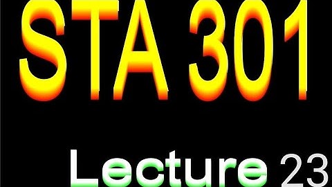 STA301 Lecture 23