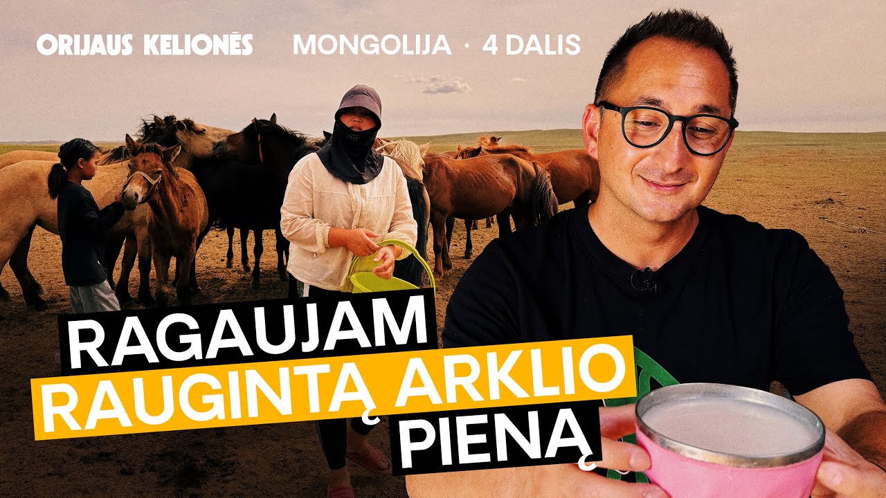 Orijaus kelionės. 7 sezonas, 4 laida. Mongolija, 4 dalis - gyvenimas stepėse ir arklio pienas