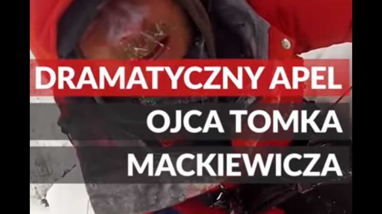 TO WIDEO. Dramatyczny apel ojca Tomka Mackiewicza