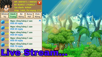 Ngọc Rồng Online - Live Stream Gọi Rồng Băng Đổi Skill Đệ Tử... Giao Lưu Cùng Anh Em
