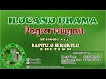 PAGSARMINGAN FULL EPISODE #17 | ILOCANO DRAMA