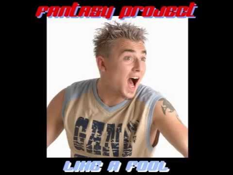 Fantasy Project — Fantasy Project - Like A Fool (TBM DJ Radio Edit)