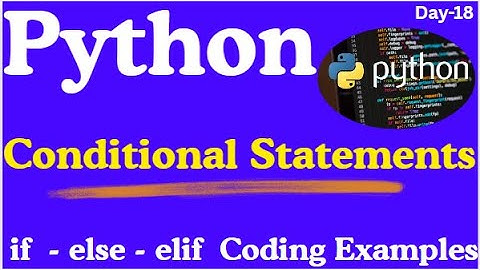 Python Tutorial Day - 18 | Conditional Statement if - else -elif  #python  #pythontutorial
