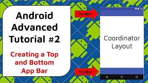 Bottom App Bars and Top App Bars with Coordinator Layouts  - Android Advanced Tutorial #2