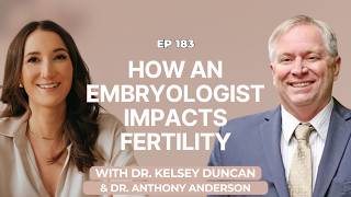 FCP E183. How an embryologist impacts fertility with Dr. Anthony Anderson
