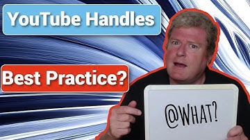 YouTube Handles - How Should They Be Used?