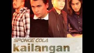 Video thumbnail of "Sponge Cola - Kailangan Kita"