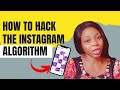 Hack the Instagram Algorithm for Boost and Engagement 2021.