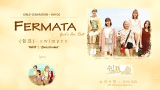 Girls' generation-oh!gg (솜녀시뜀) fermata (쉼표) - rest
berisitirahat girl's for ost : swimpyo lyrics romaji, hangul, engsub,
indo subtitl...