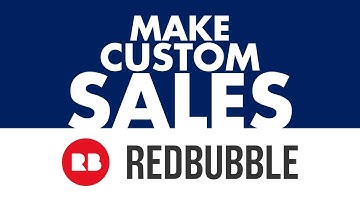 3 TIPS to MAKE CUSTOM SALES on Redbubble