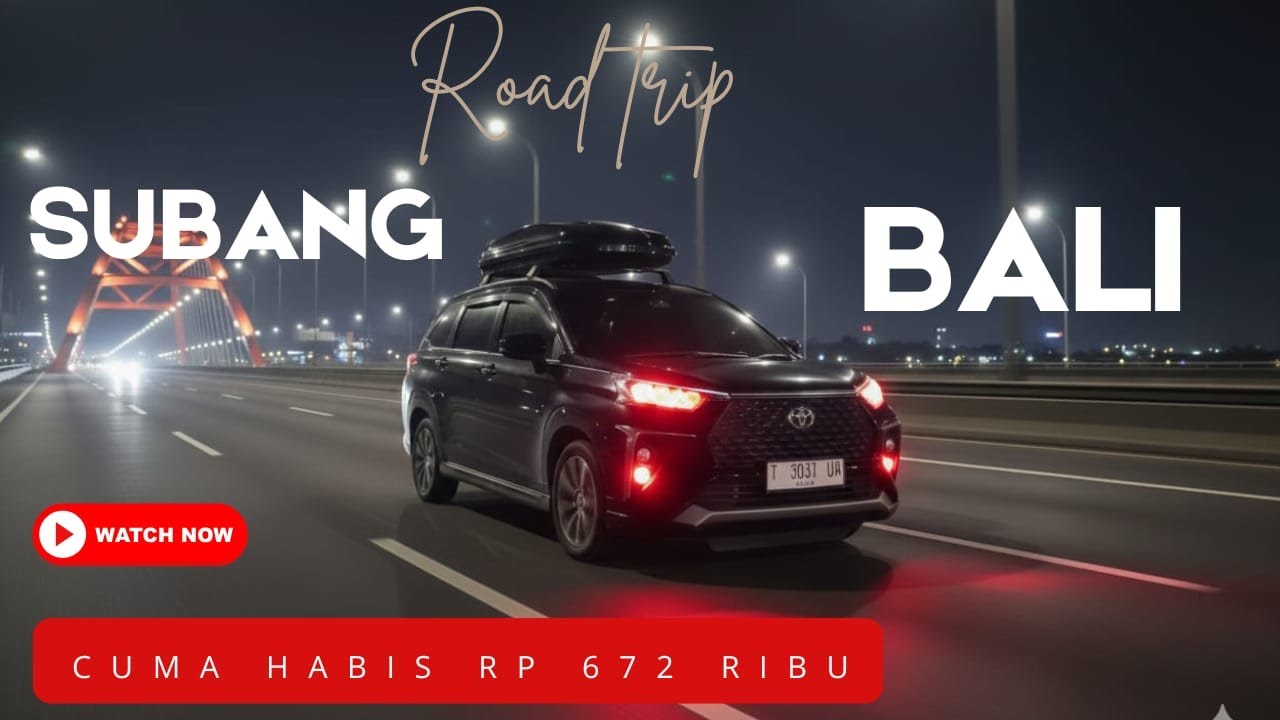 ROAD TRIP SUBANG - BALI CUMA 650 RIBU?! Bawa 4 Dewasa & 3 Anak! Kok Bisa?