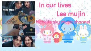 In our lives。 Lee mujin (Romaji lyrics)