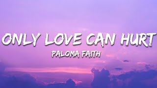 Paloma Faith - Only Love Can Hurt Like This (Lyrics) Resimi