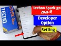 techno spark go 2024 me developer option setting on kaise karen | developer option setting